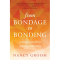 From Bondage to Bonding