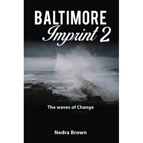Baltimore Imprint 2: The waves of change