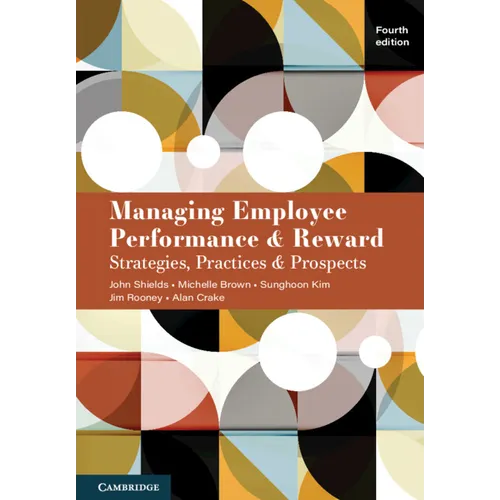 Managing Employee Performance and Reward