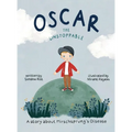 Oscar the Unstoppable: A story about Hirschsprung's Disease