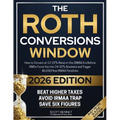 The Roth Conversions Window: How to Convert at 12-22% Rates in the OBBBA Era Before RMDs Force You Into 24-32% Brackets and Trigger Up to $15,000/Year