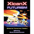 Xicanxfuturism Codex I: Gritos for Tomorrow