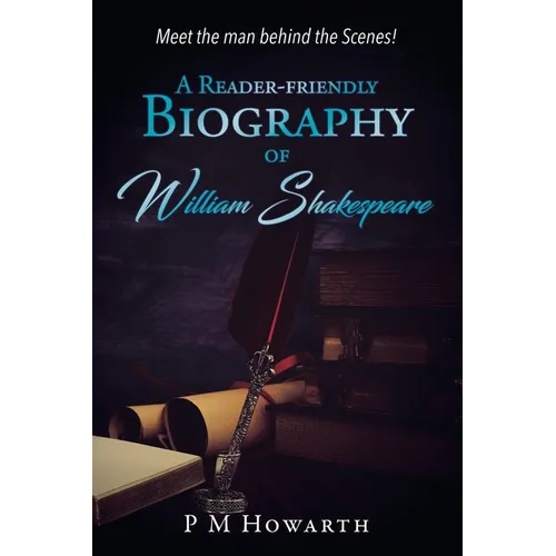 A Reader-Friendly Biography of William Shakespeare