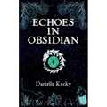 Echoes in Obsidian