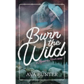 Burn the Wild