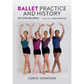 Ballet Practice and History: An Introduction