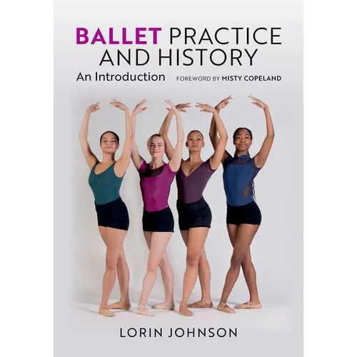 Ballet Practice and History: An Introduction