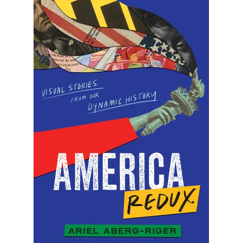 America Redux: Visual Stories from Our Dynamic History