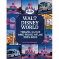 Walt Disney World Travel Guide And Road Atlas 2025 - 2026