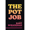 The Pot Job