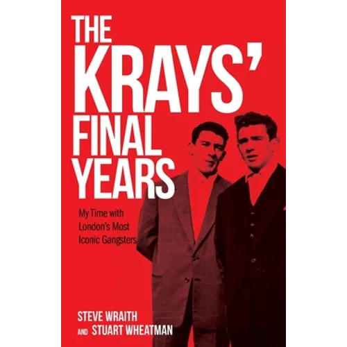 The Krays' Final Years