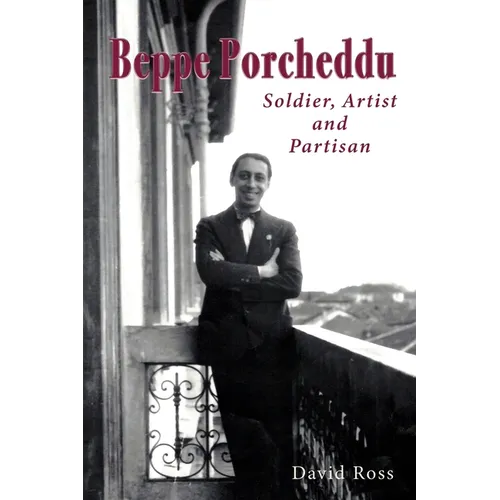 Beppe Porcheddu: Soldier, Artist and Partisan