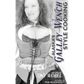 Alaska's Galley Wench Style Cooking