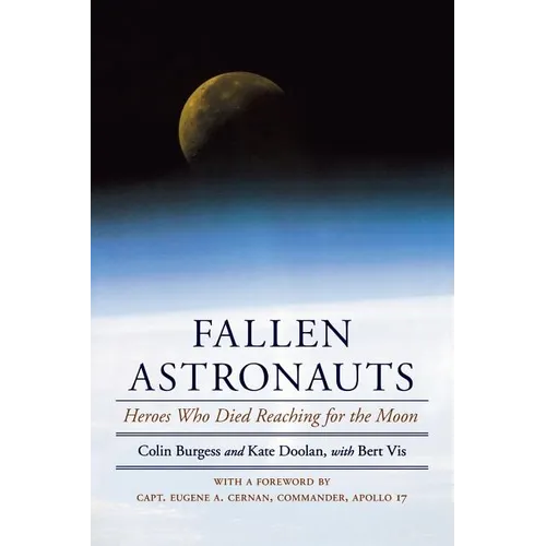 Fallen Astronauts: Heroes Who Died Reaching for the Moon