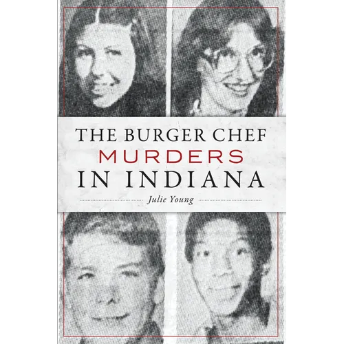 The Burger Chef Murders in Indiana