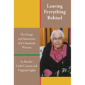 Leaving Everything Behind: The Songs and Memories of a Cheyenne Woman