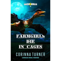 Farmgirls Die in Cages