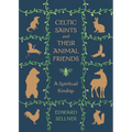 Celtic Saints and Their Animal Friends: A Spiritual Kinship