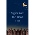 Nights With the Moon 4: 44 Am