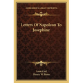 Letters Of Napoleon To Josephine