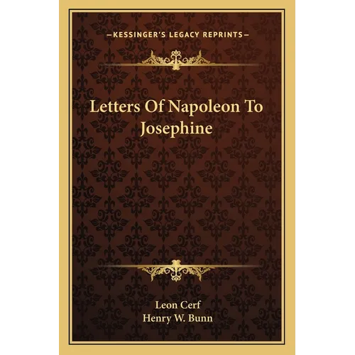 Letters Of Napoleon To Josephine