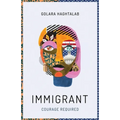 Immigrant: Courage Required
