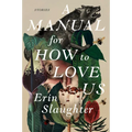 A Manual for How to Love Us: Stories