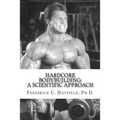 Hardcore Bodybuilding: A Scientific Approach