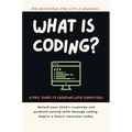 What Is Coding? A Kids' Guide to Creating with Computers