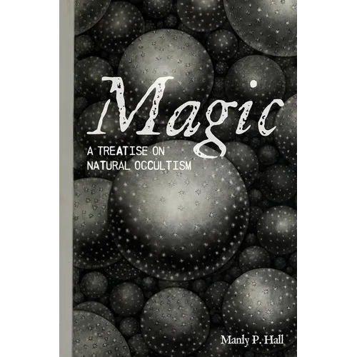 Magic: A Treatise on Natural Occultism