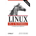 Linux in a Nutshell: A Desktop Quick Reference