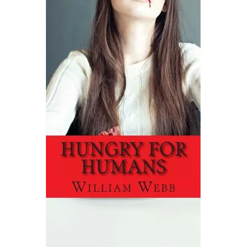 Hungry For Humans: 15 Shockingly True Stories of Cannibalism