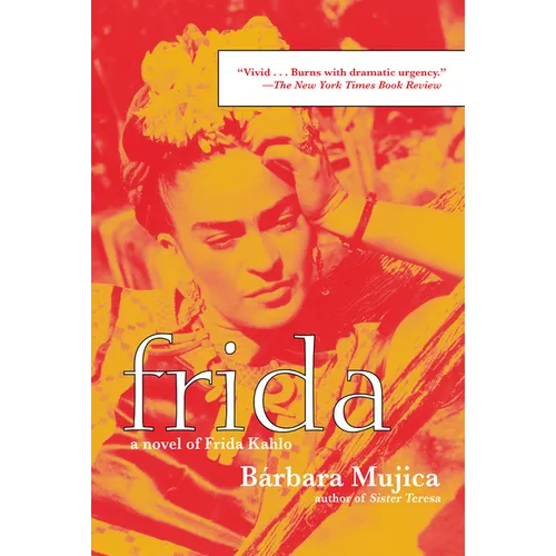 Frida: A Novel of Frida Kahlo