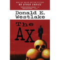 No Other Choice: Previously published as The Ax