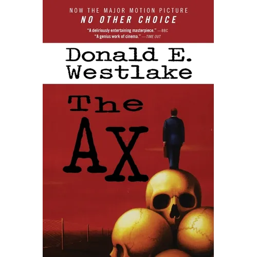 No Other Choice: Previously published as The Ax