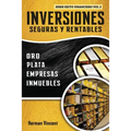 Inversiones Seguras y Rentables: Oro, Plata, Empresas, Inmuebles