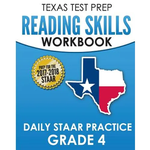 TEXAS TEST PREP Reading Skills Workbook Daily STAAR Practice Grade 4: Preparation for the STAAR Reading Assessment