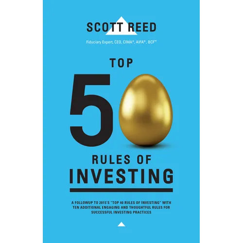 Top 50 Rules of Investing: An Engaging and Thoughtful Guide Down the Path of Successful Investing Practices