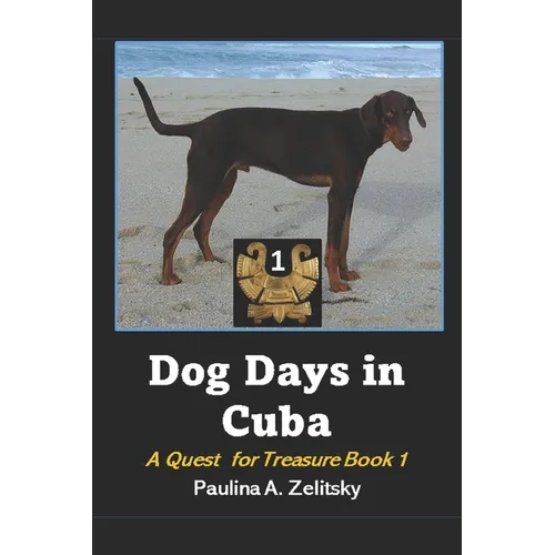 Dog Days in Cuba: A Quest for Treasure Book 1