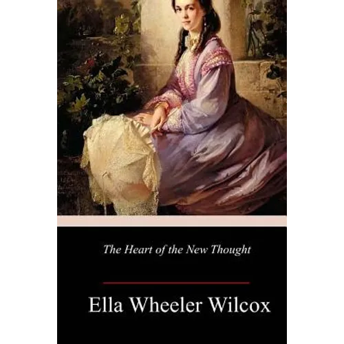 The Heart of the New Thought
