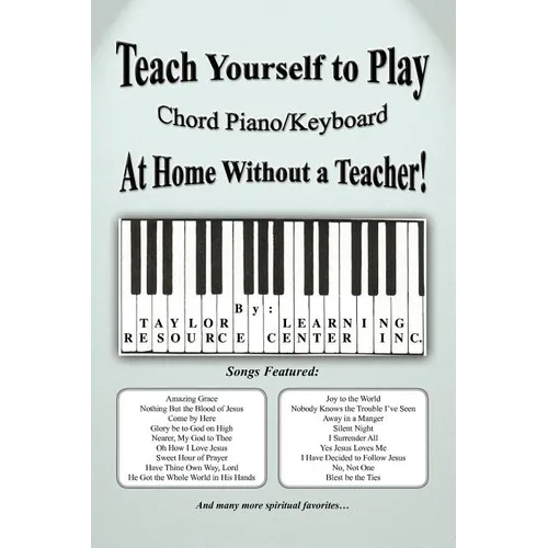 Teach Yourself to Play Chord Piano/Keyboard at Home Without a Teacher