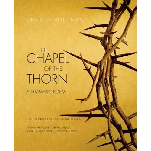 The Chapel of the Thorn: A Dramatic Poem