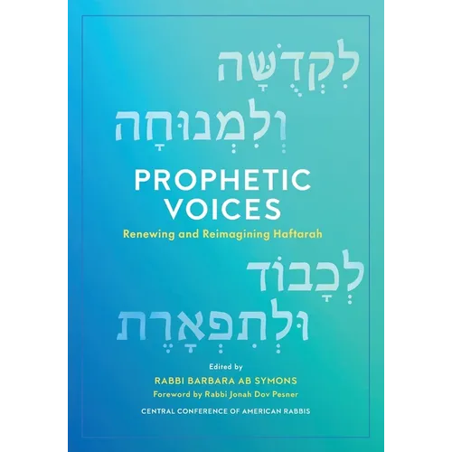 Prophetic Voices: Renewing and Reimagining Haftarah