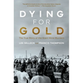 Dying For Gold: The True Story of the Giant Mine Murders