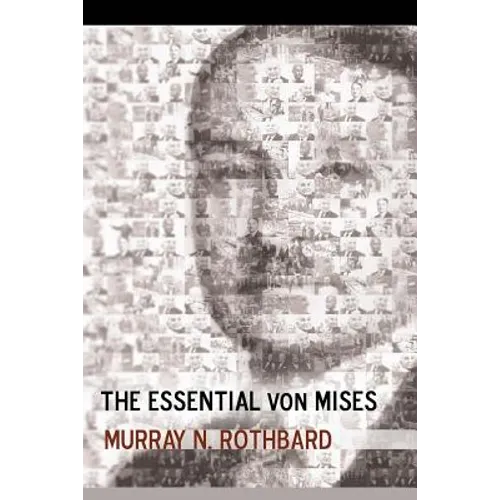 The Essential von Mises