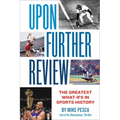 Upon Further Review: The Greatest What-Ifs in Sports History