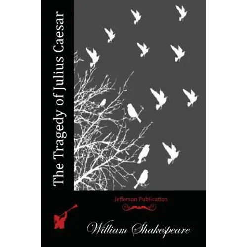 The Tragedy of Julius Caesar