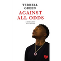 Against All Odds: A Story About How I Became