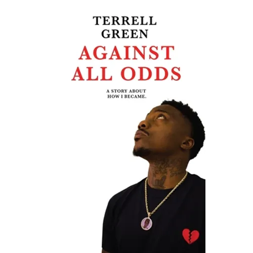 Against All Odds: A Story About How I Became
