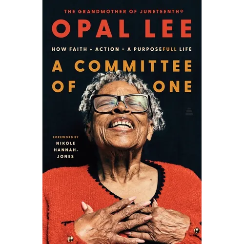 A Committee of One: How Faith + Action = a Purposefull Life